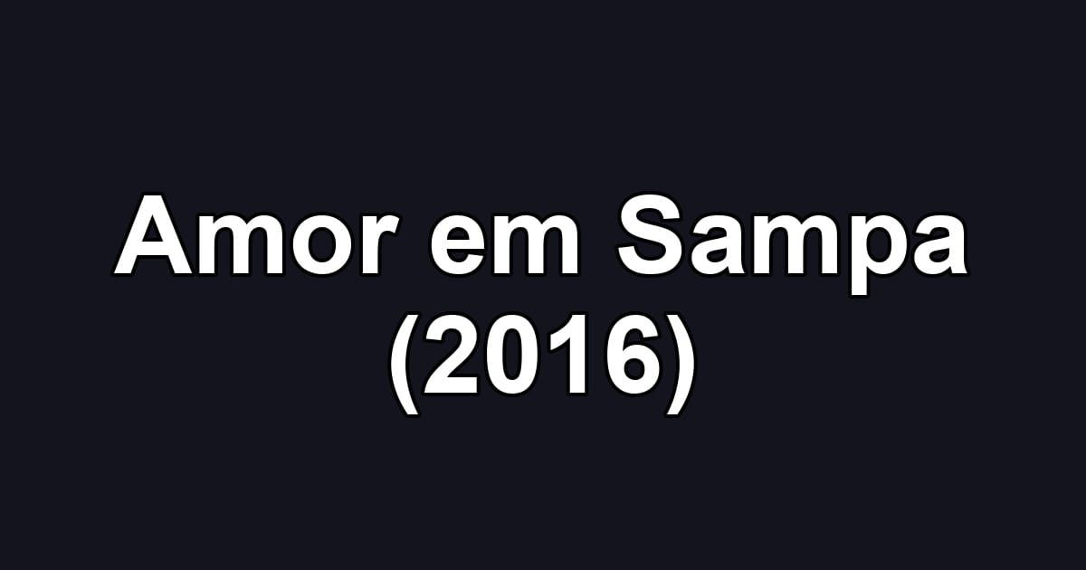 Amor em Sampa (2016)