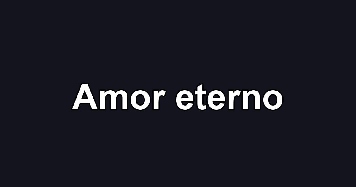 Amor eterno