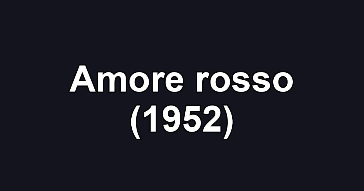 Amore rosso (1952)