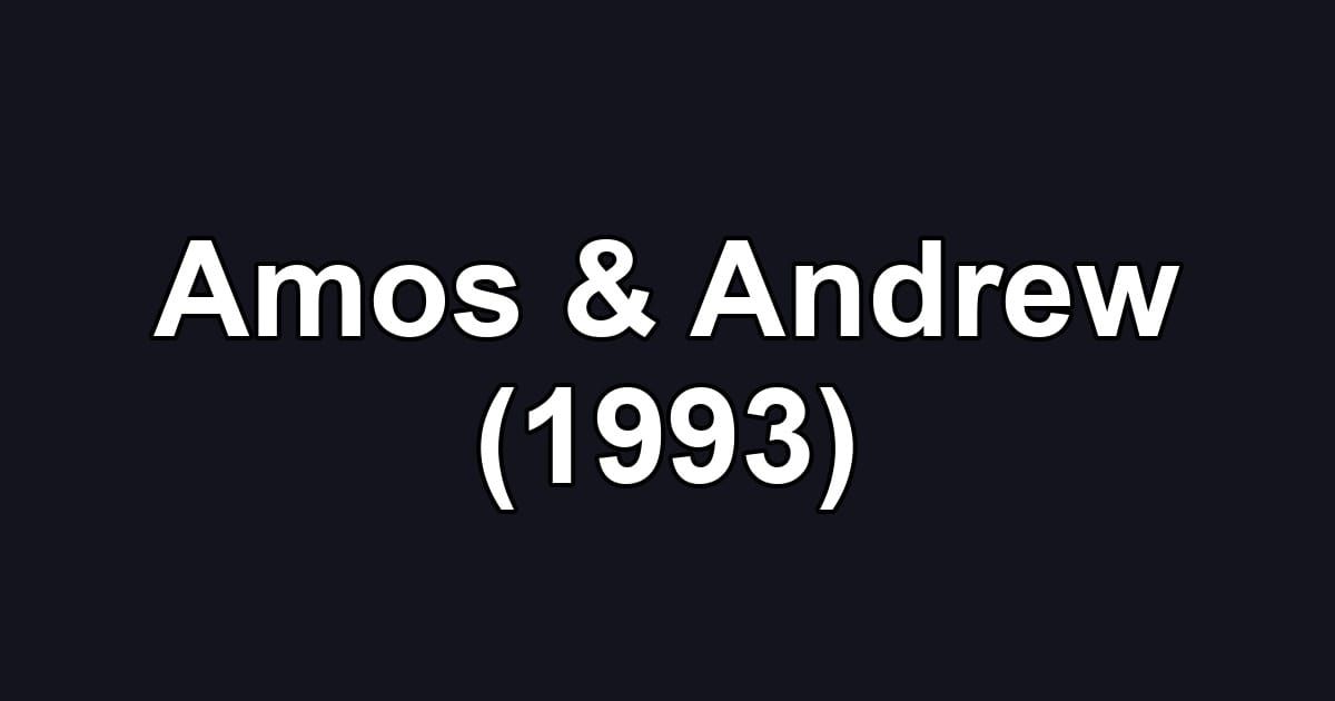 Amos & Andrew (1993)