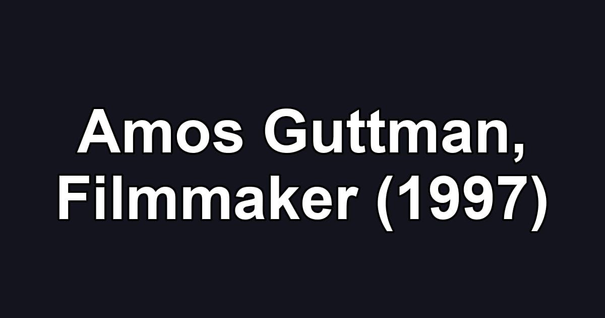 Amos Guttman, Filmmaker (1997)