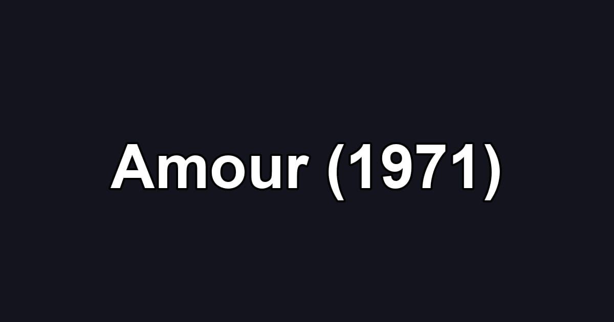 Amour (1971)