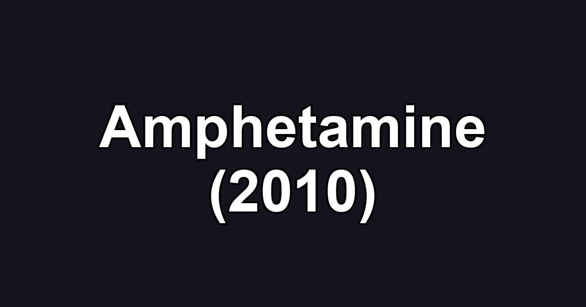 Amphetamine (2010)