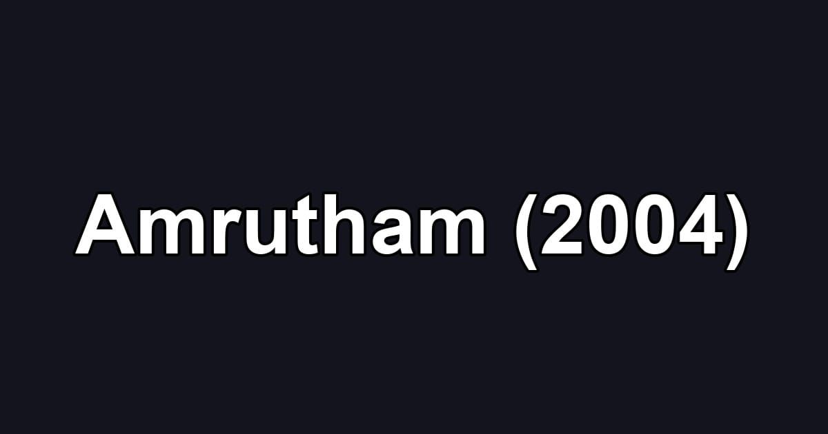 Amrutham (2004)