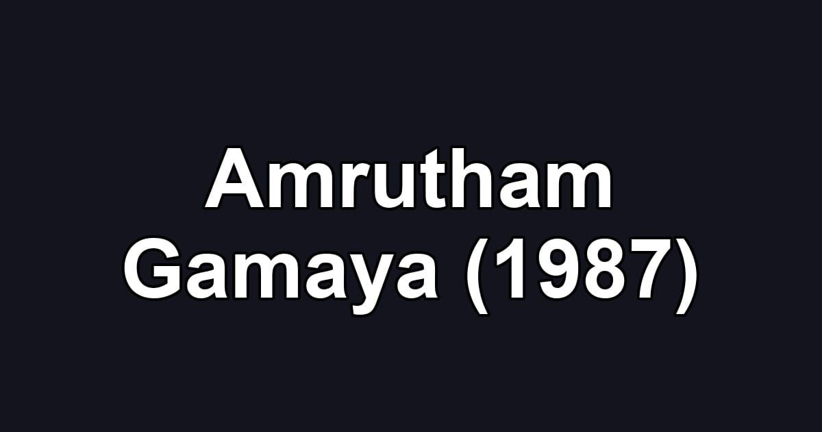 Amrutham Gamaya (1987)