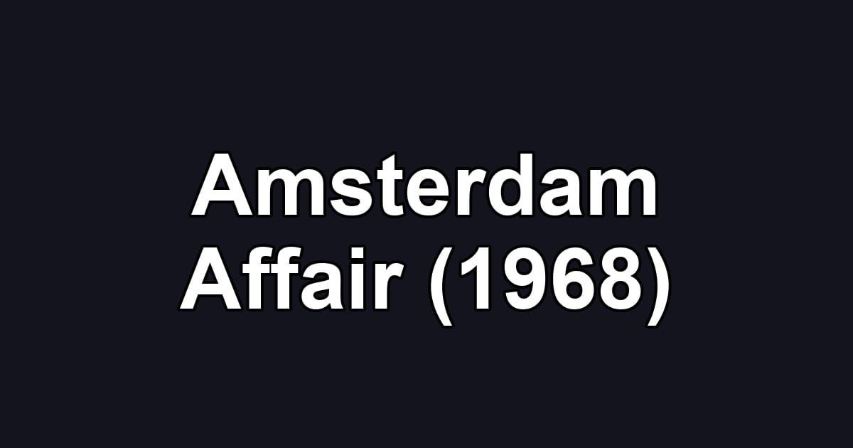 Amsterdam Affair (1968)