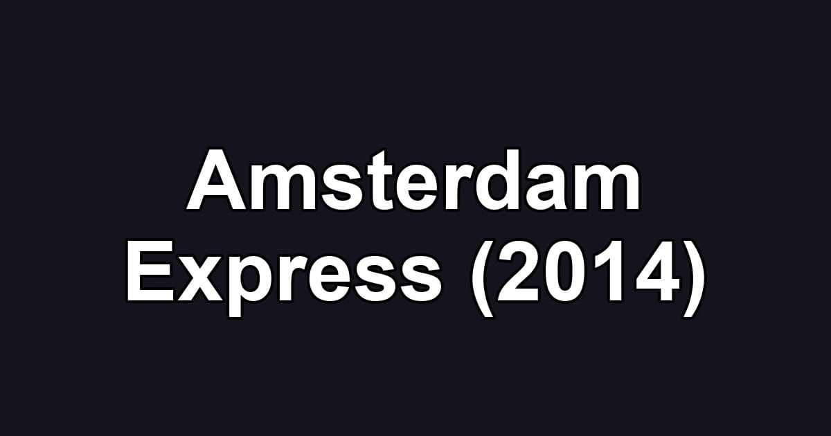 Amsterdam Express (2014)