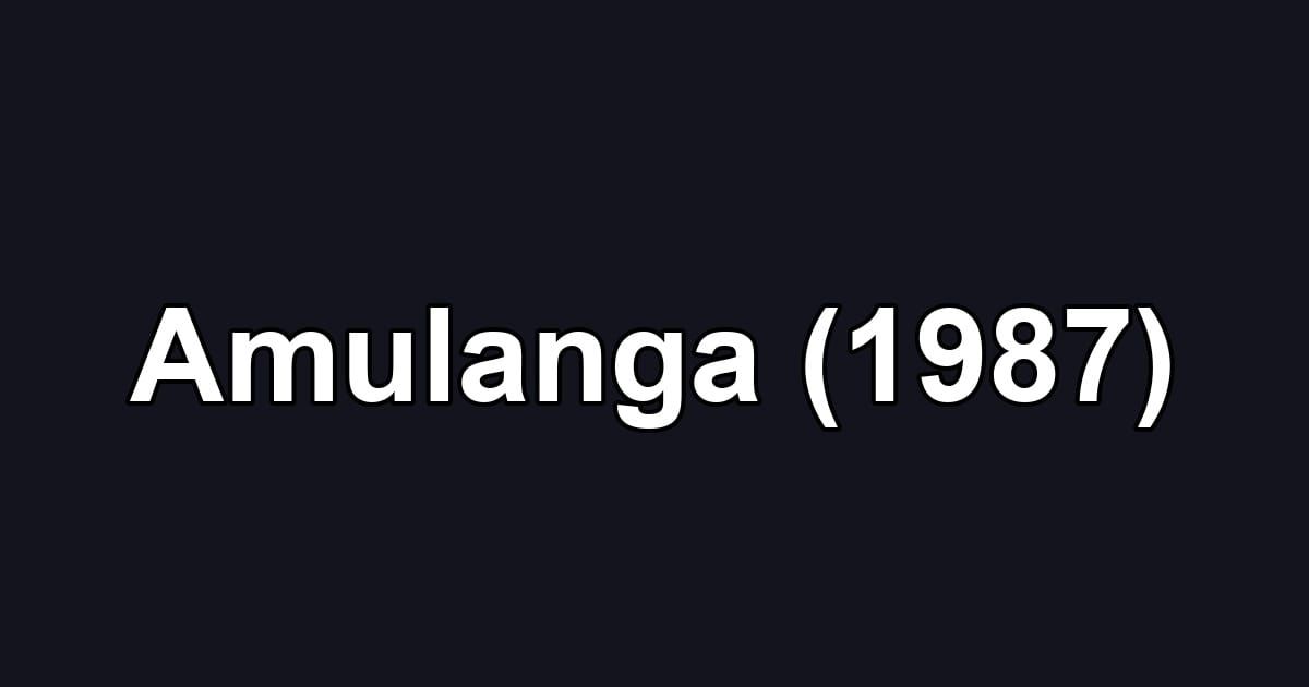 Amulanga (1987)