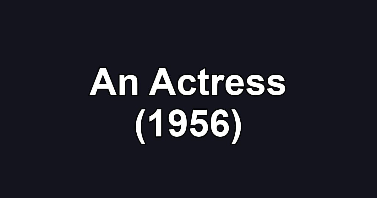 An Actress (1956)