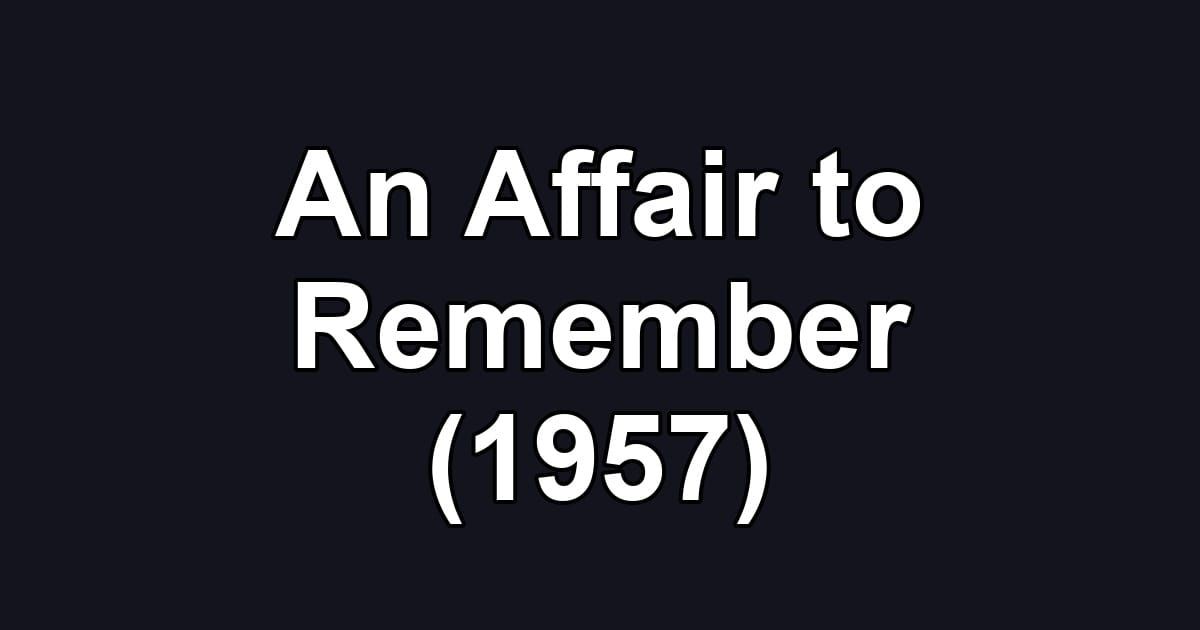 An Affair to Remember (1957)