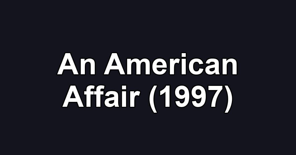 An American Affair (1997)