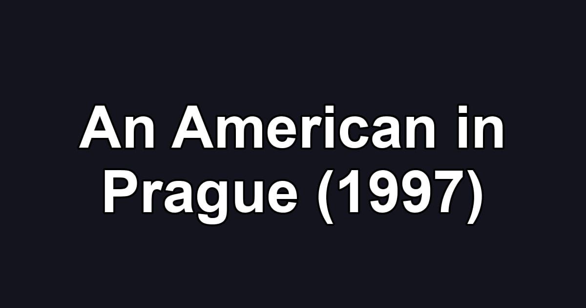 An American in Prague (1997)