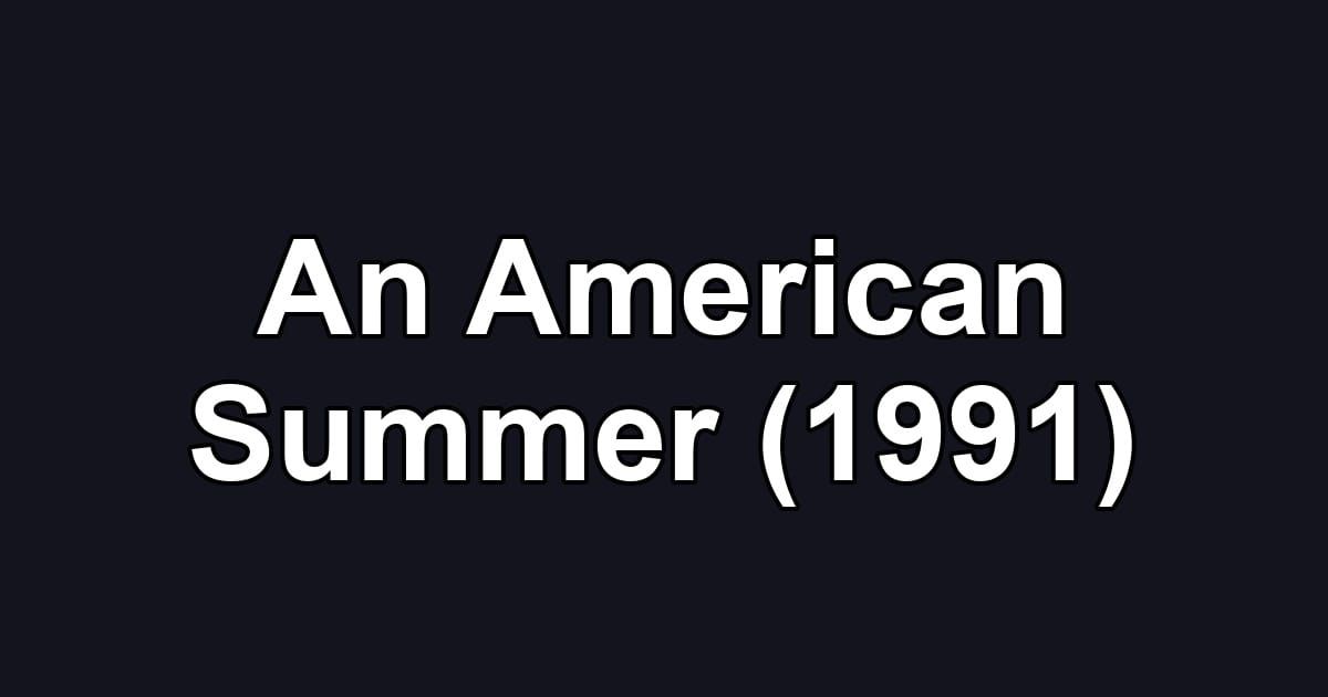 An American Summer (1991)