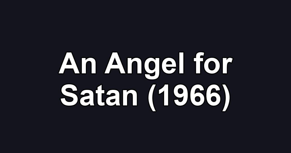 An Angel for Satan (1966)