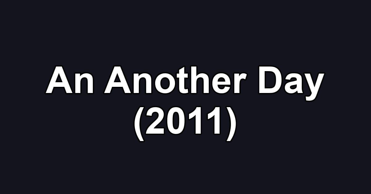An Another Day (2011)