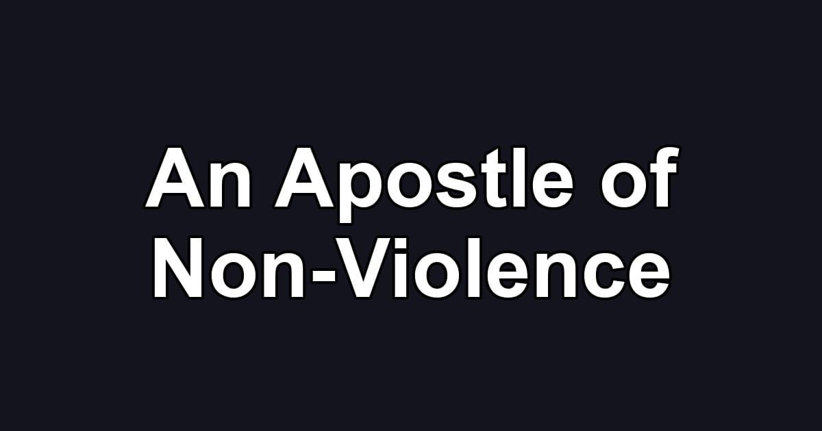 An Apostle of Non-Violence