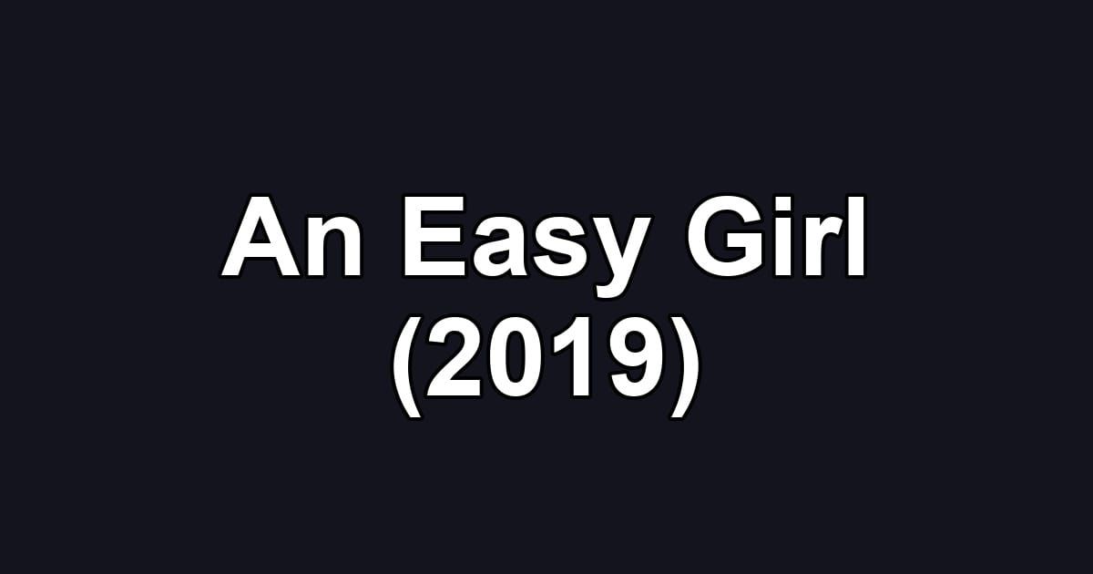 An Easy Girl (2019)
