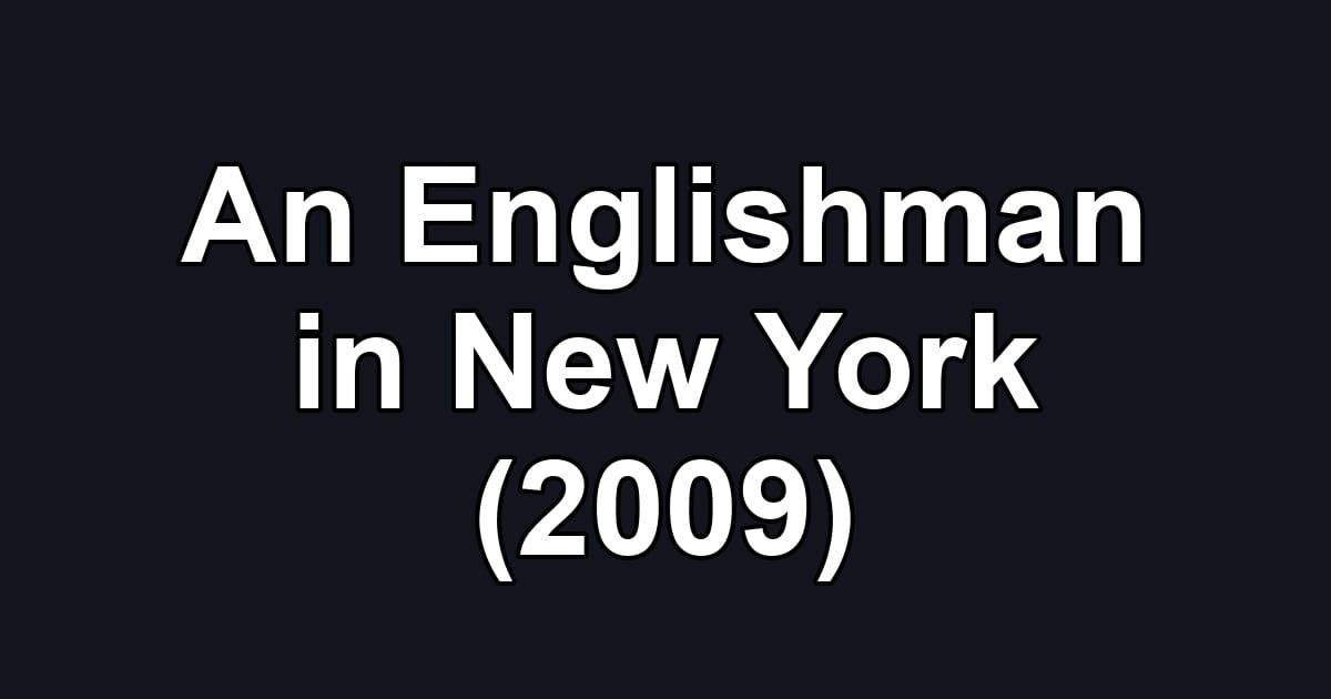 An Englishman in New York (2009)