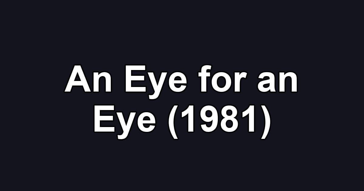 An Eye for an Eye (1981)