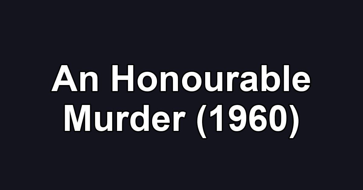 An Honourable Murder (1960)