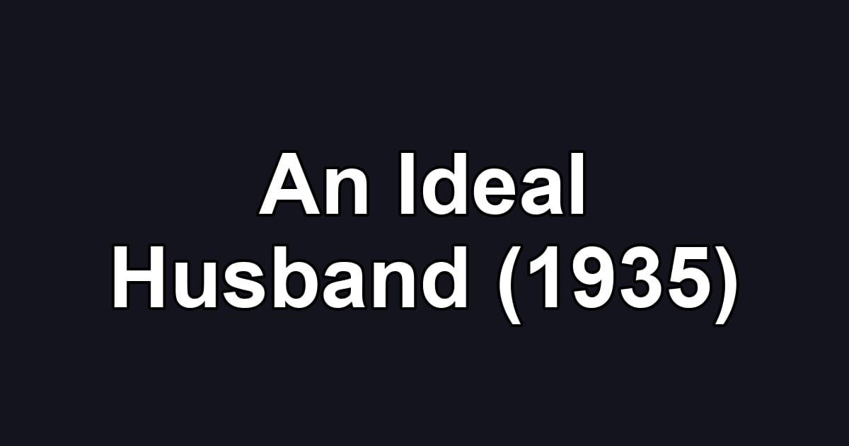 An Ideal Husband (1935)