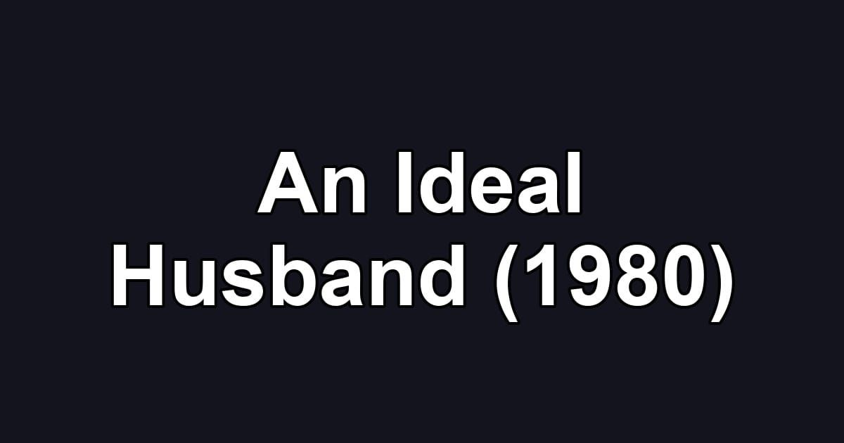 An Ideal Husband (1980)