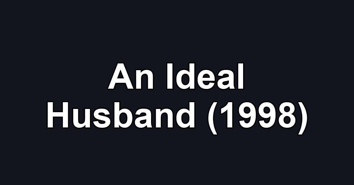 An Ideal Husband (1998)