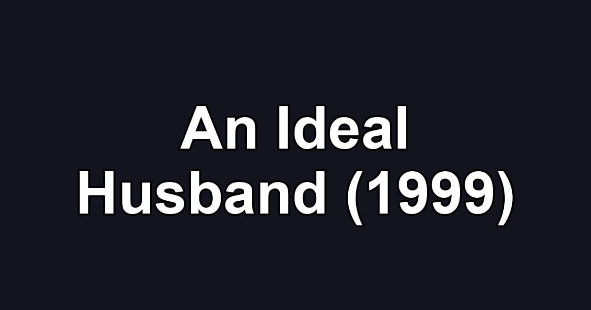An Ideal Husband (1999)