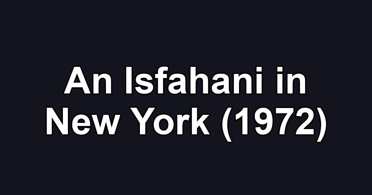 An Isfahani in New York (1972)