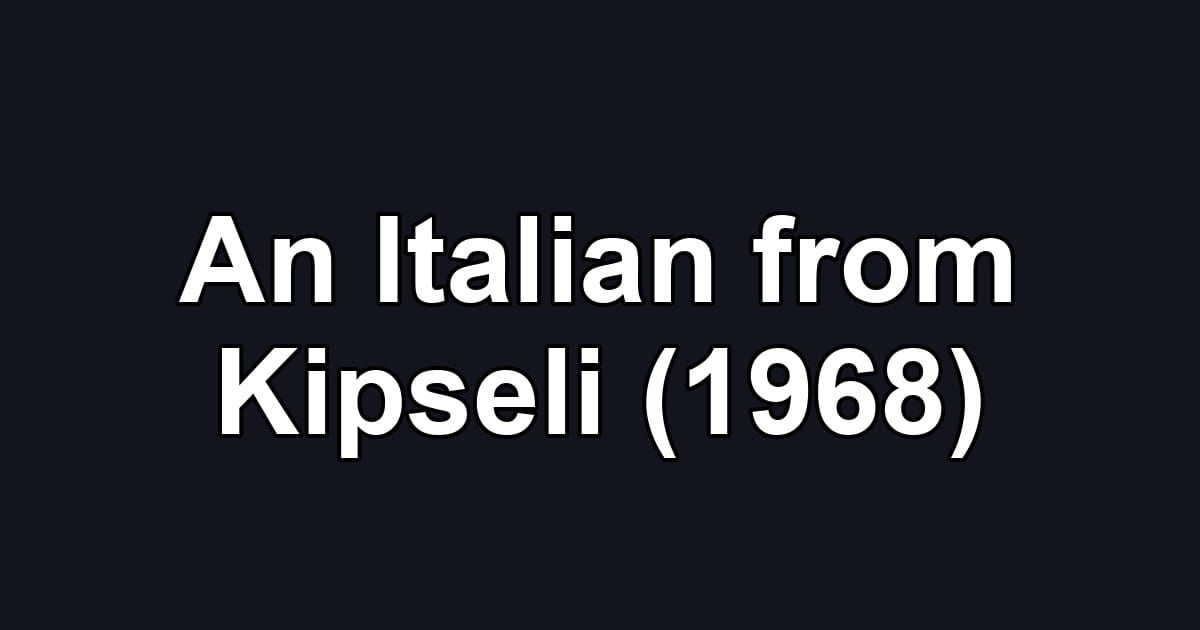An Italian from Kipseli (1968)