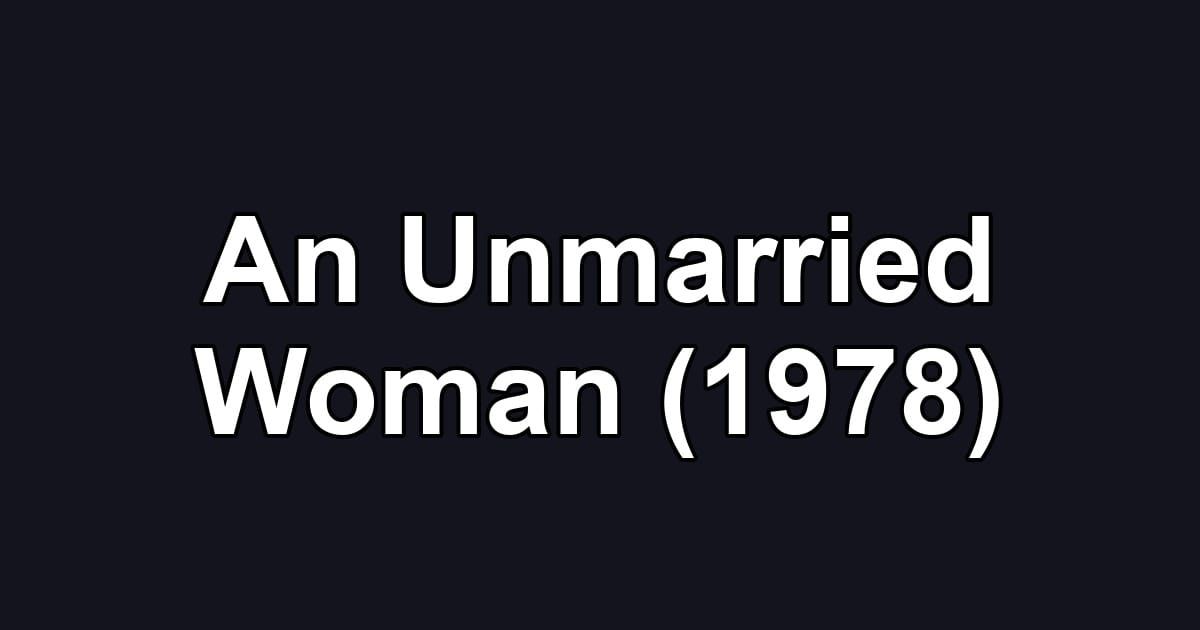 An Unmarried Woman (1978)
