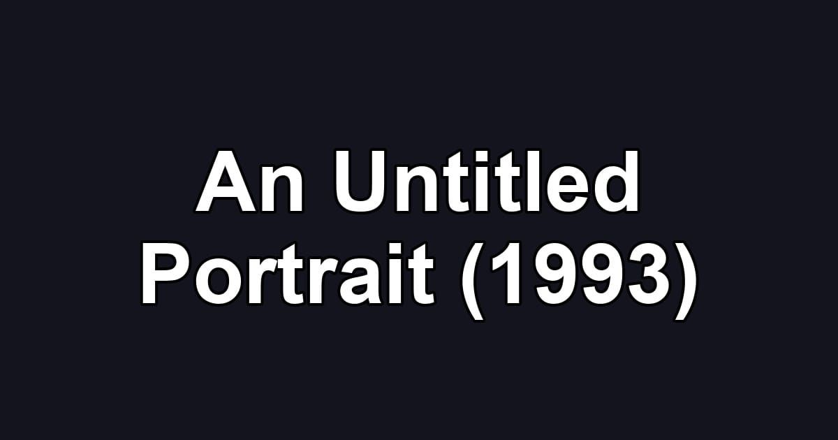 An Untitled Portrait (1993)