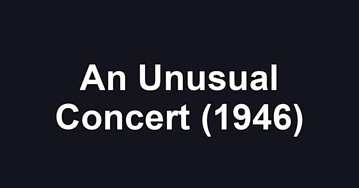 An Unusual Concert (1946)