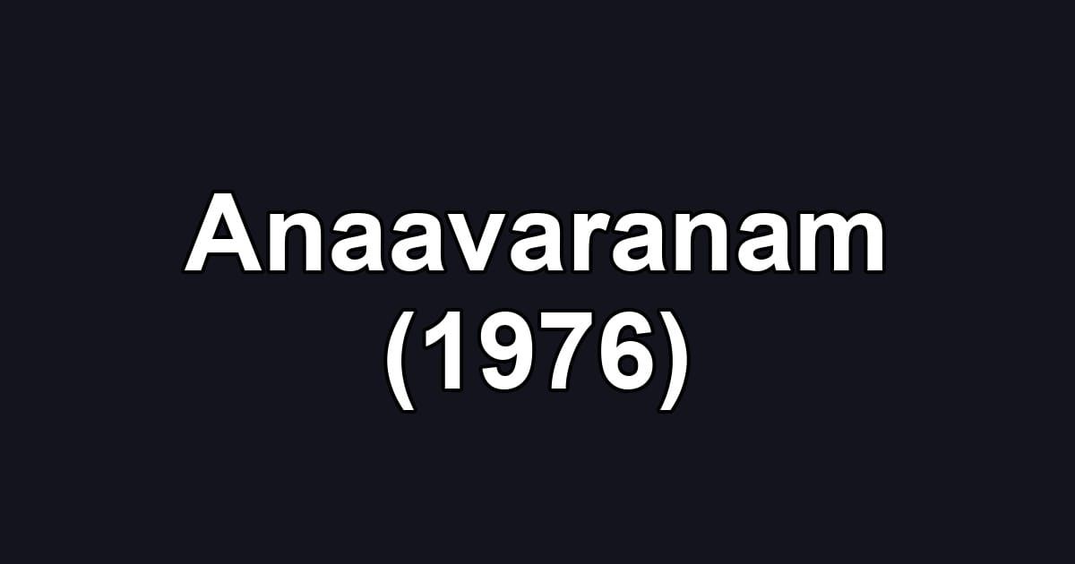 Anaavaranam (1976)