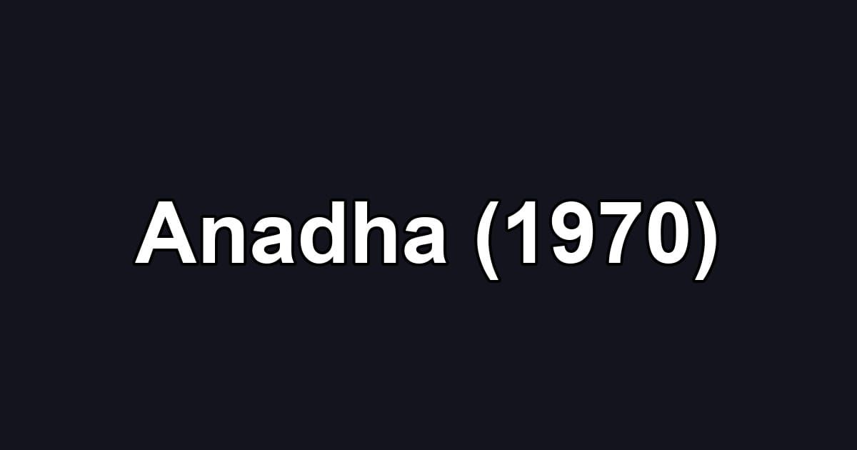 Anadha (1970)