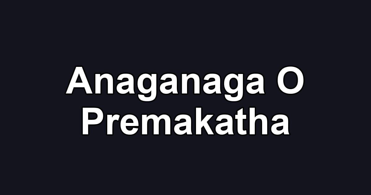Anaganaga O Premakatha