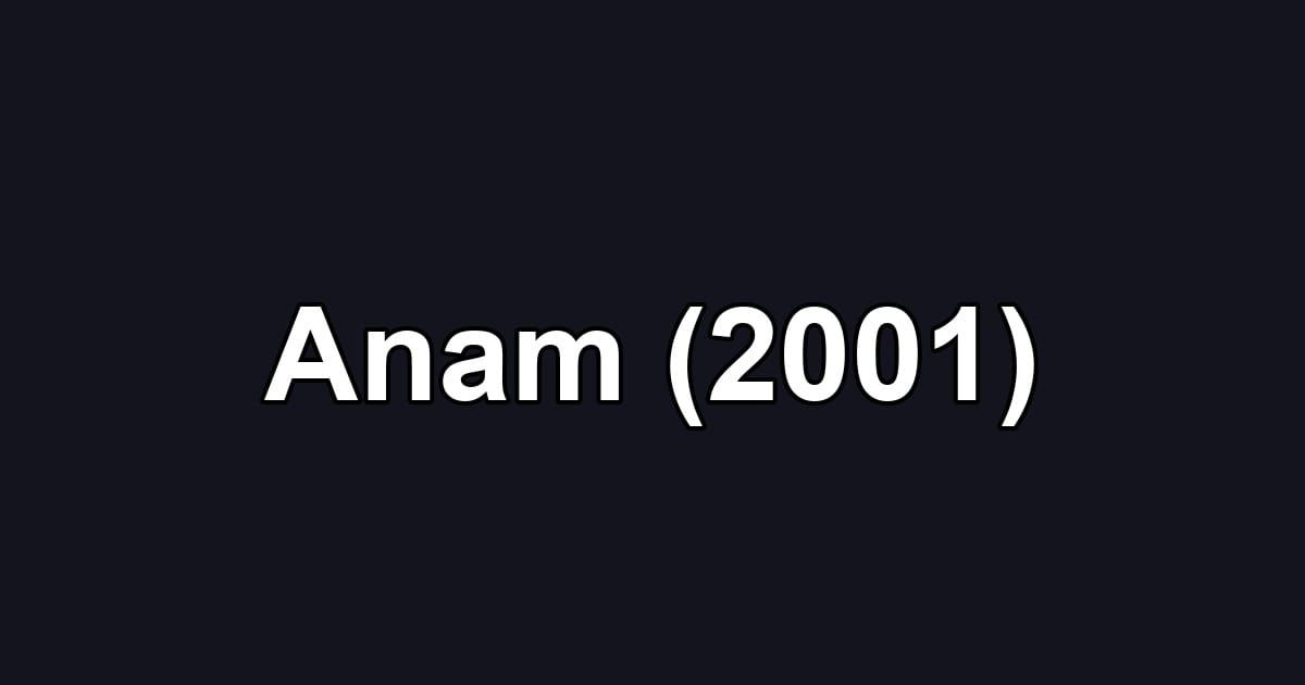 Anam (2001)