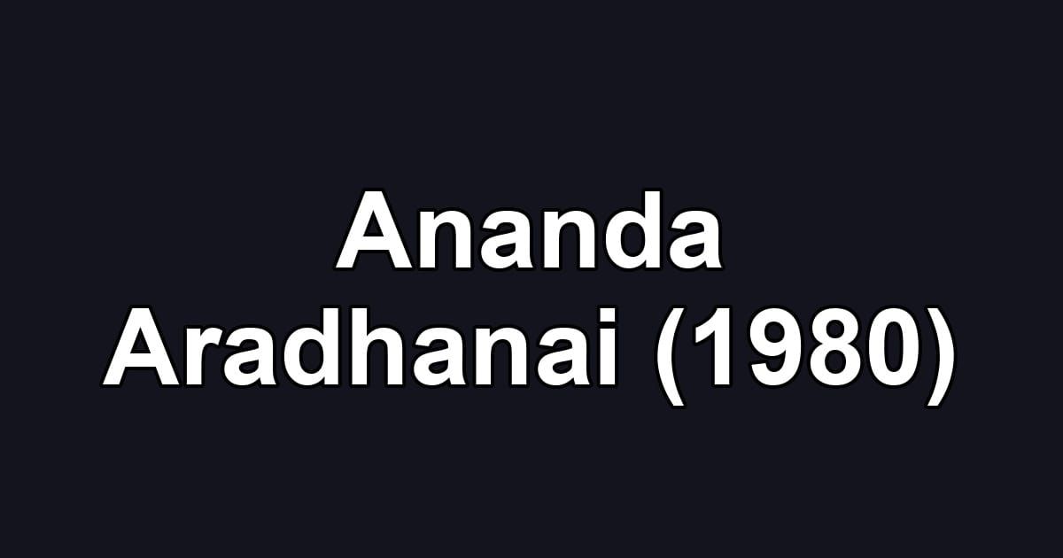 Ananda Aradhanai (1980)