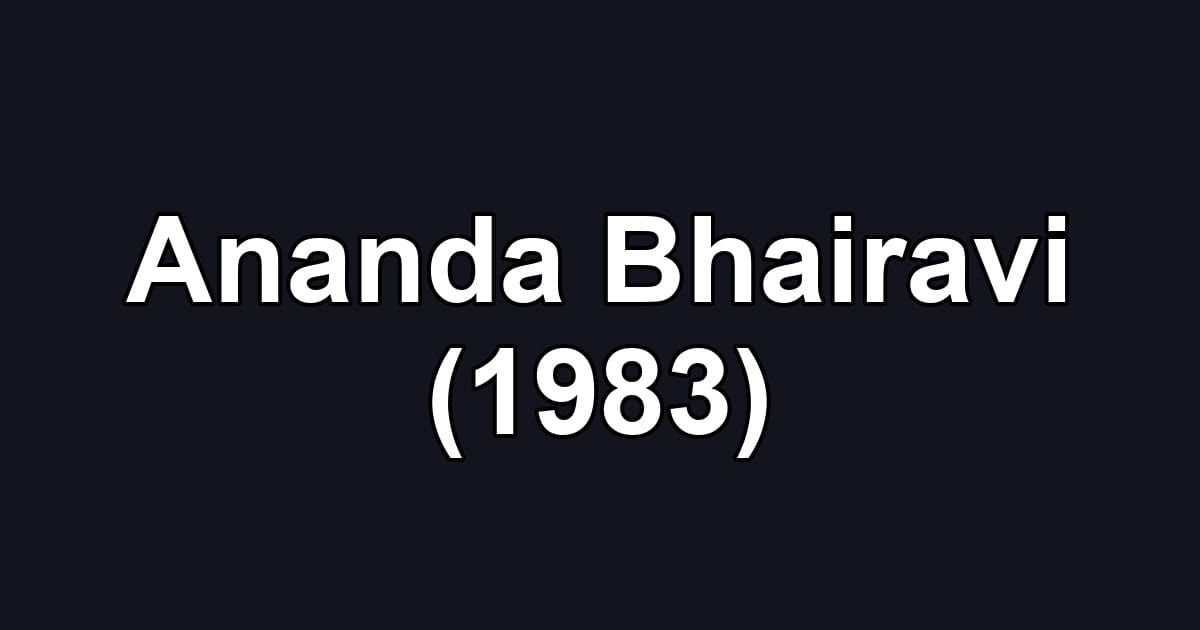 Ananda Bhairavi (1983)