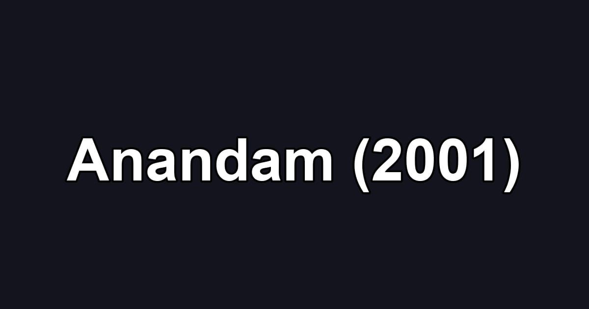 Anandam (2001)