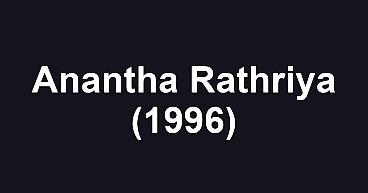 Anantha Rathriya (1996)
