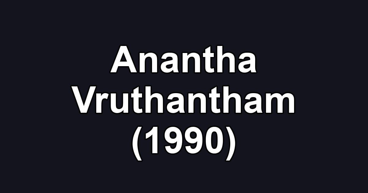 Anantha Vruthantham (1990)