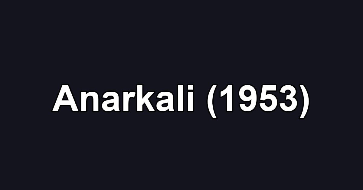 Anarkali (1953)