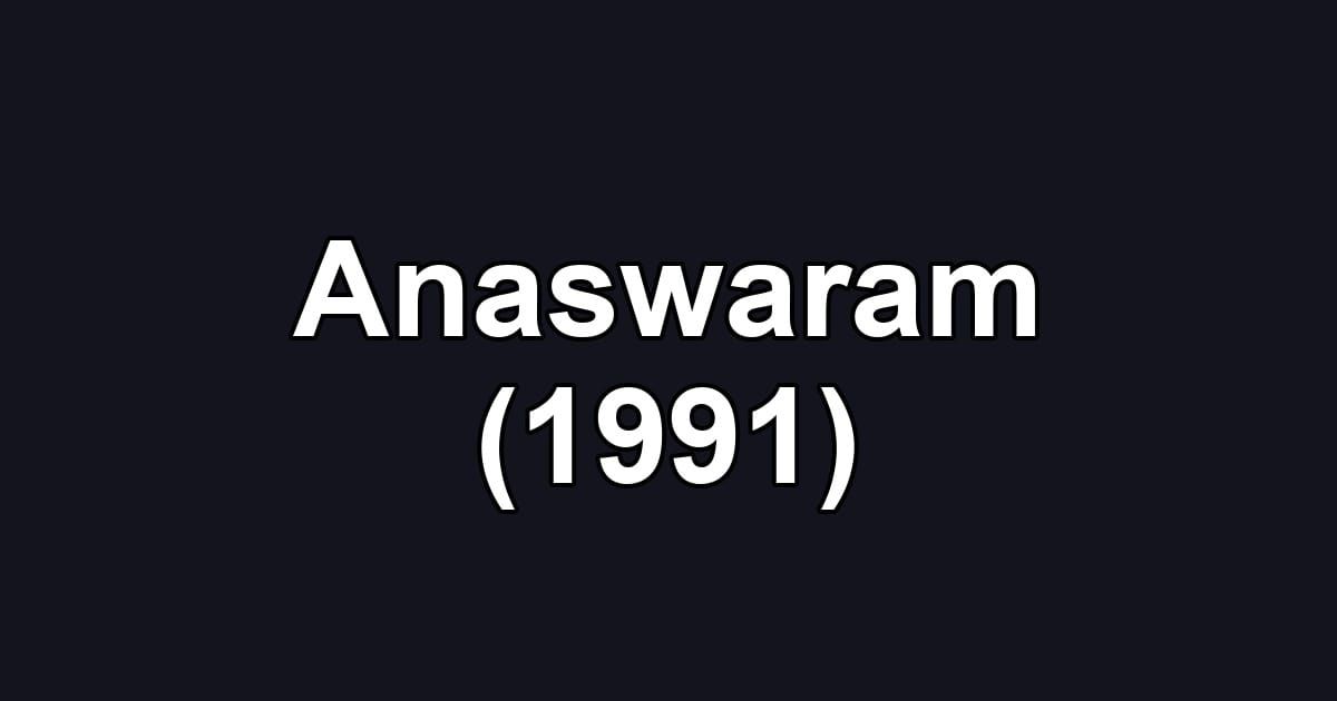 Anaswaram (1991)
