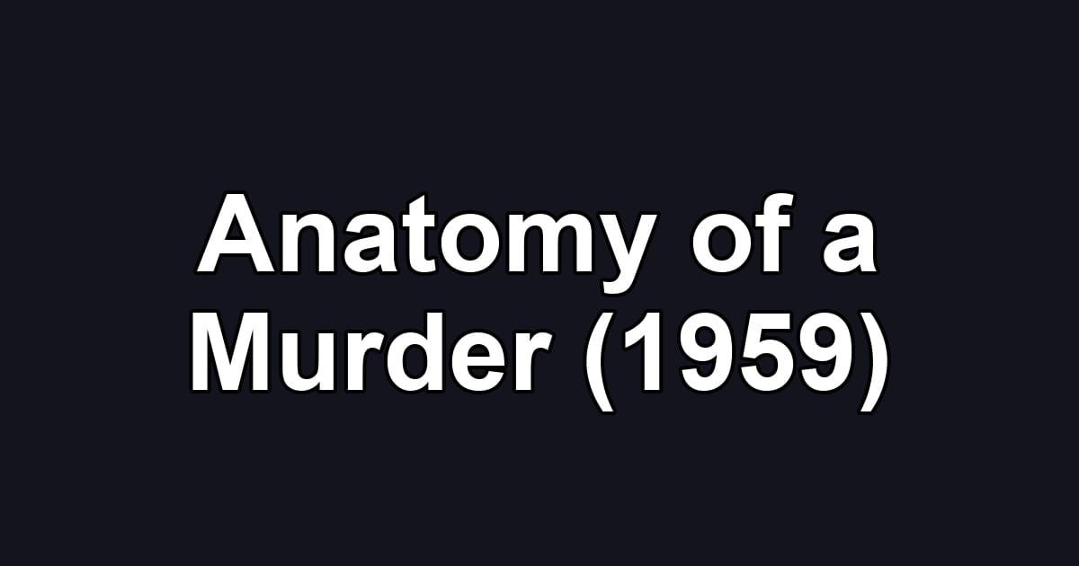Anatomy of a Murder (1959)