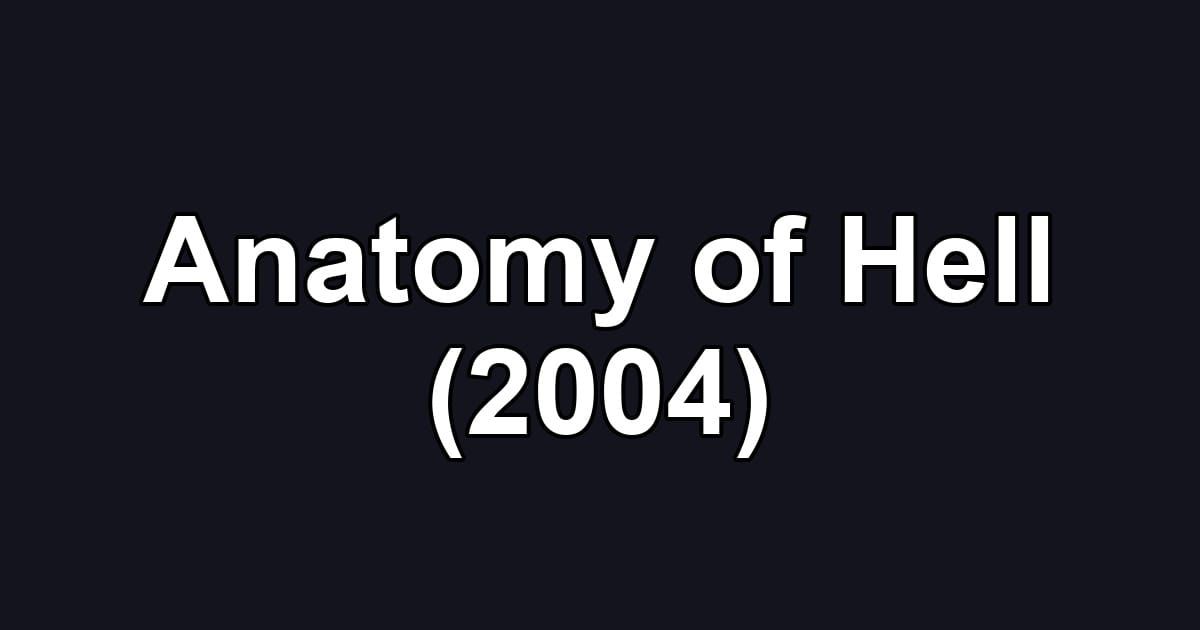 Anatomy of Hell (2004)