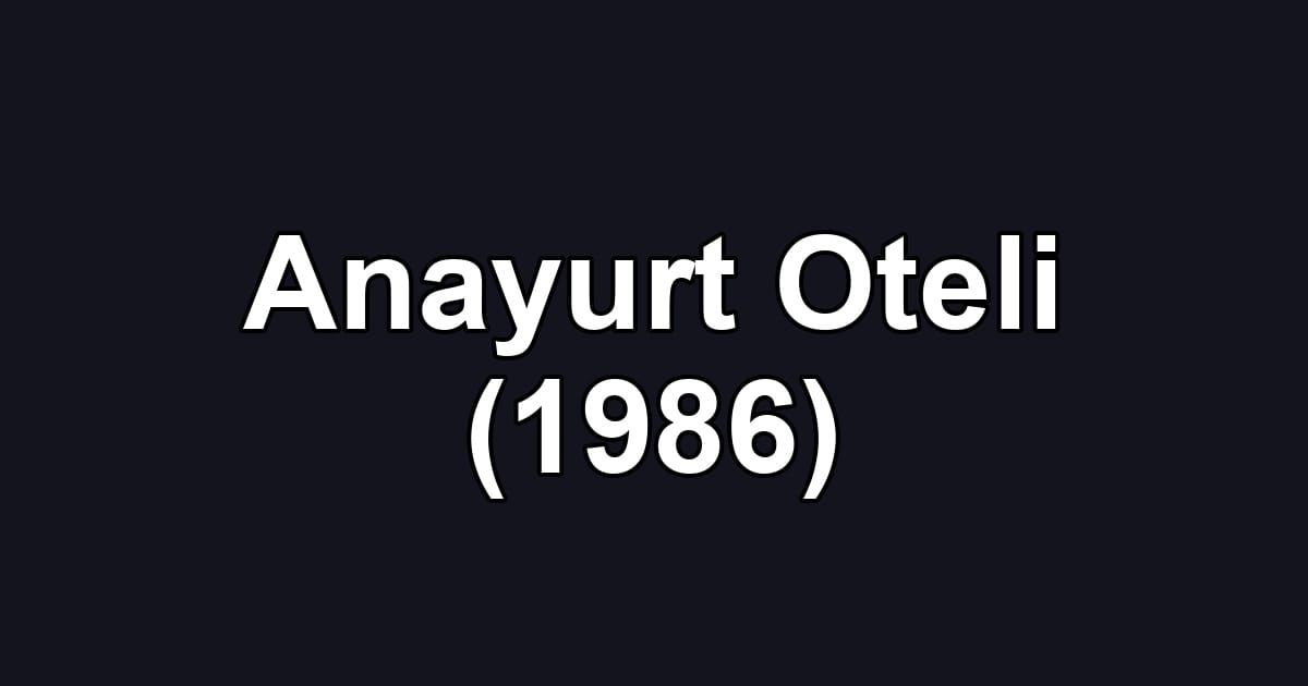 Anayurt Oteli (1986)