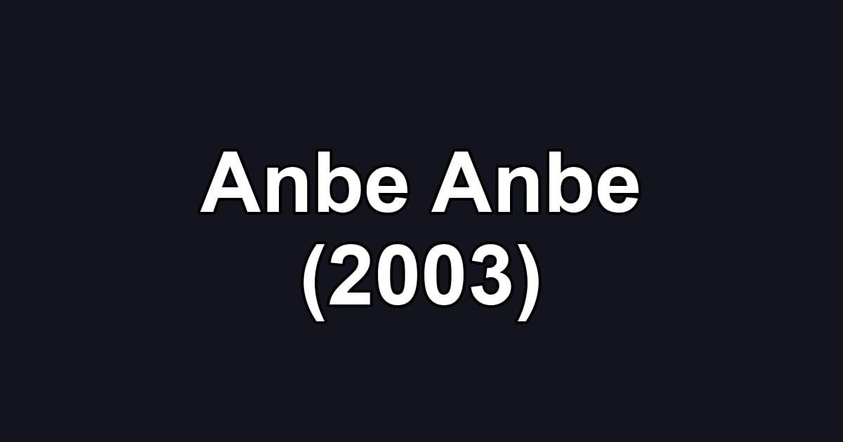 Anbe Anbe (2003)
