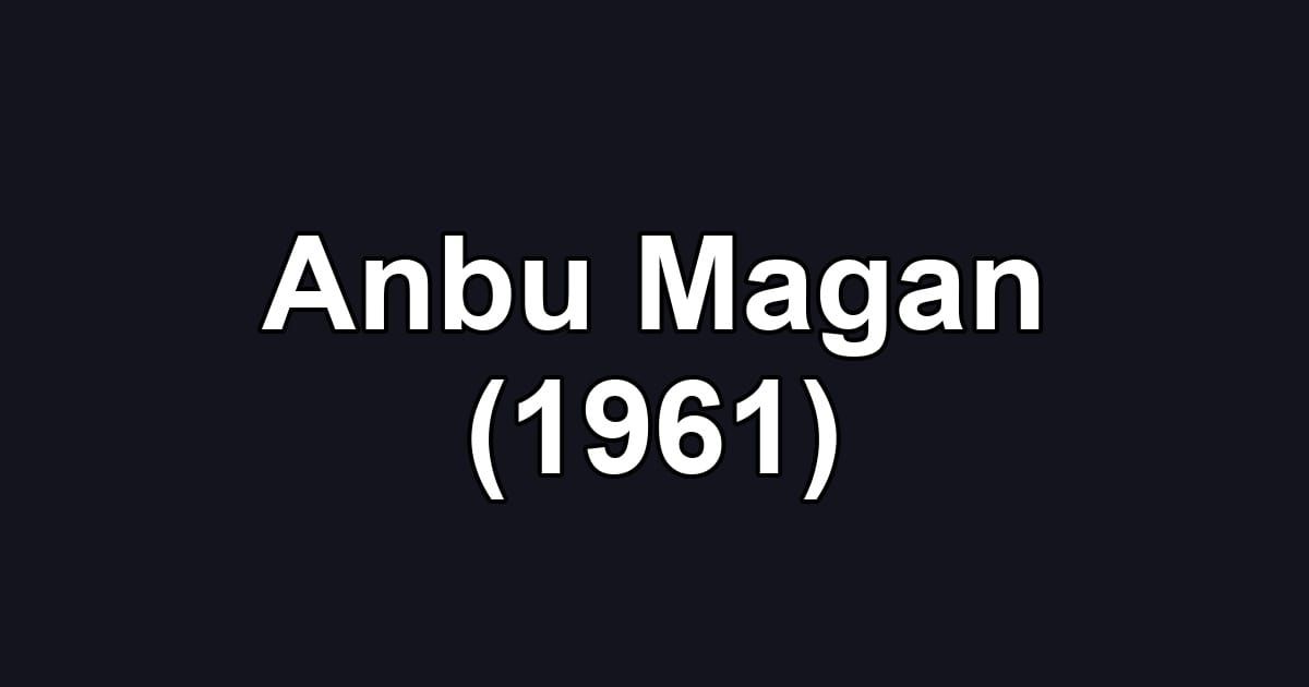 Anbu Magan (1961)