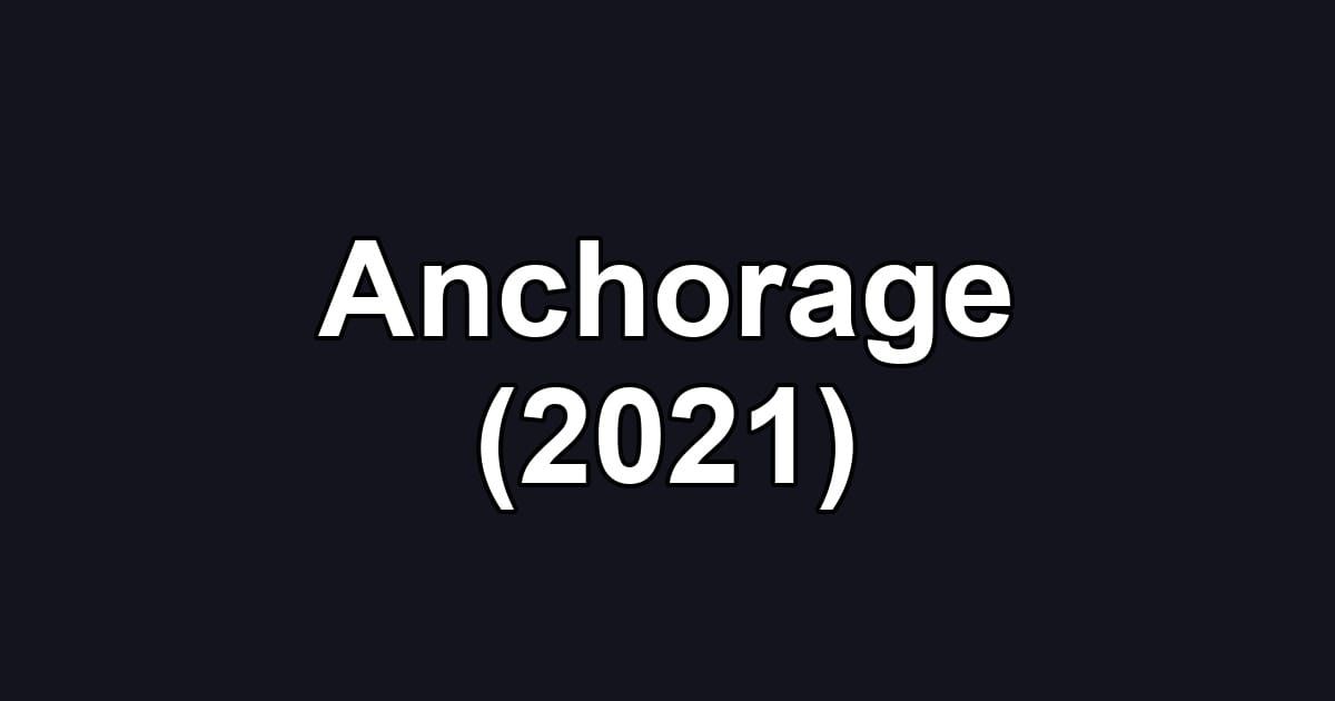 Anchorage (2021)